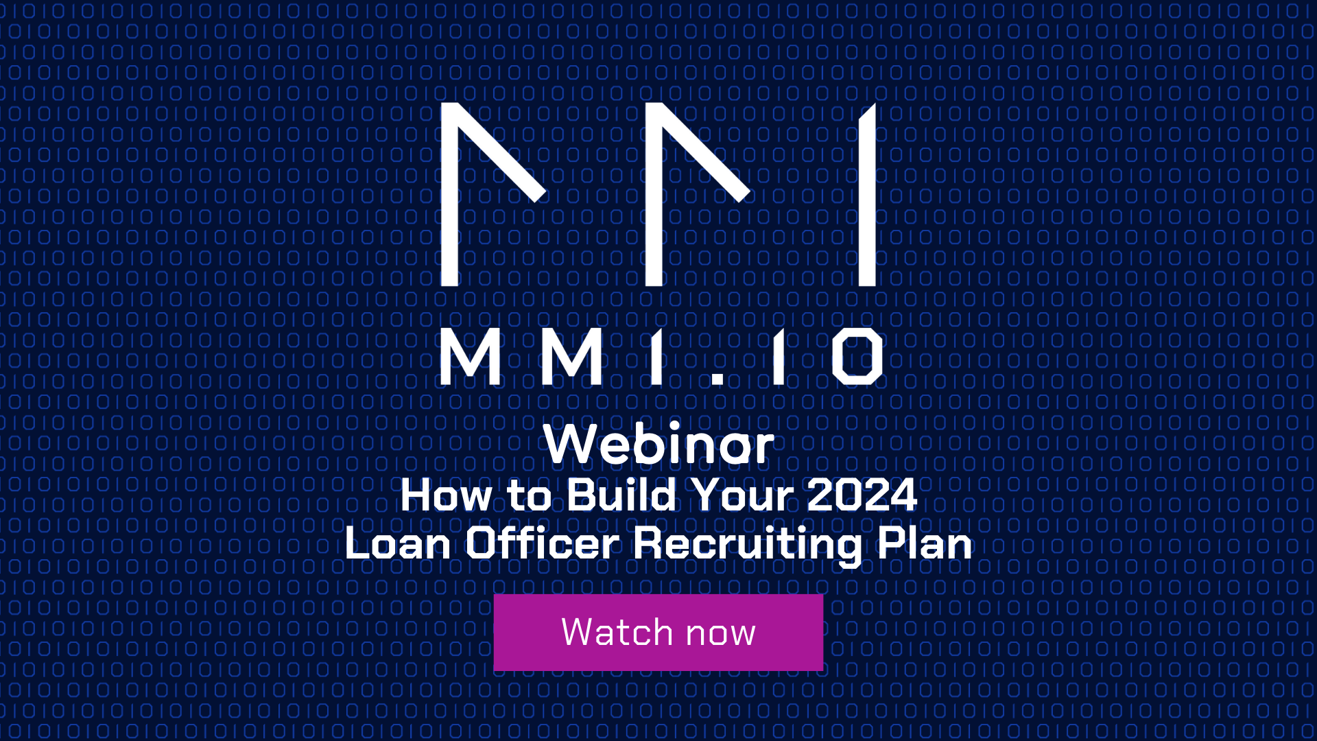 Webinar // How to Build Your 2024 Loan Officer Recruiting Plan MMI